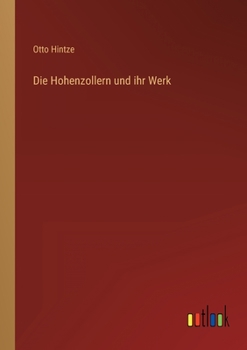 Paperback Die Hohenzollern und ihr Werk [German] Book