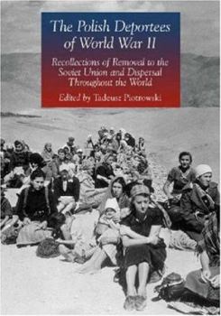Paperback The Polish Deportees of World War II: Recollections of Removal to the Soviet Union and Dispersal Throughout the World Book