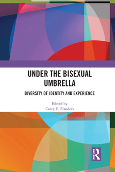 Paperback Under the Bisexual Umbrella: Diversity of Identity and Experience Book
