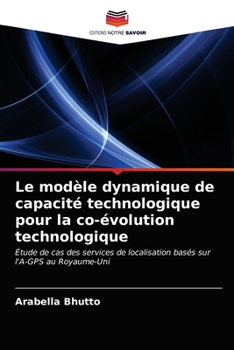 Paperback Le modèle dynamique de capacité technologique pour la co-évolution technologique [French] Book
