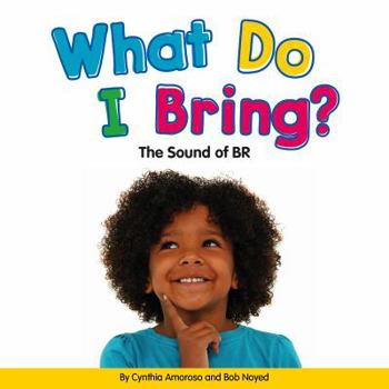What Do I Bring?: The Sound of Br (Wonder Books, Phonics Readers) - Book  of the Phonics Readers