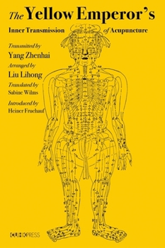 Hardcover The Yellow Emperor's Inner Transmission of Acupuncture Book