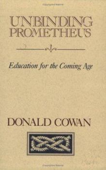 Paperback Unbinding Prometheus: Education for the Coming Age Book
