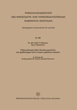 Paperback Untersuchungen Über Zersetzungswärme Von Gasförmigem Und in Azeton Gelöstem Azetylen [German] Book