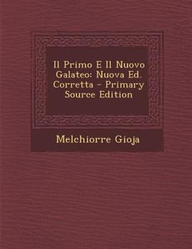 Il Primo E Il Nuovo Galateo: Nuova Ed. Corretta