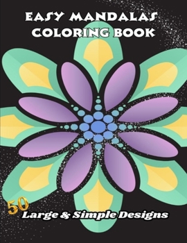 Paperback Easy Mandalas Coloring Book: 50 Large & Simple Designs Book