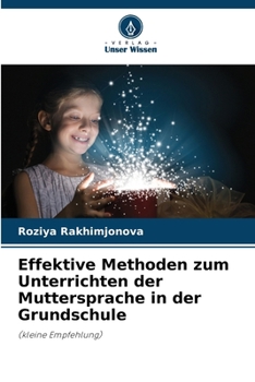 Paperback Effektive Methoden zum Unterrichten der Muttersprache in der Grundschule [German] Book