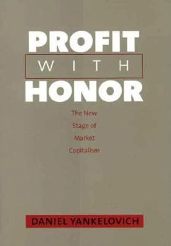 Hardcover Profit with Honor: The New Stage of Market Capitalism Book