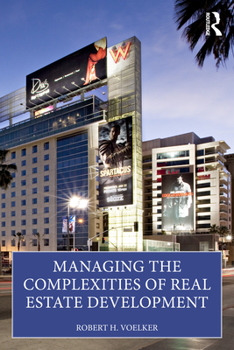 Paperback Managing the Complexities of Real Estate Development Book
