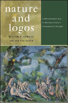 Paperback Nature and Logos: A Whiteheadian Key to Merleau-Ponty's Fundamental Thought Book