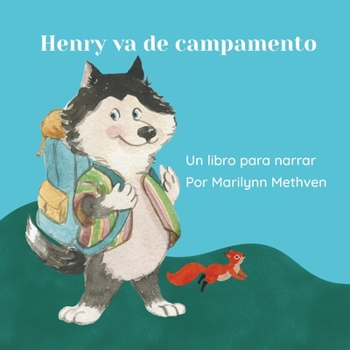 Henry se va de camping: Un libro para narrar (Spanish Edition)