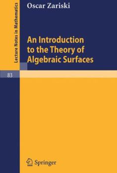 Paperback An Introduction to the Theory of Algebraic Surfaces Book