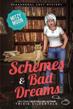 Schemes and Bad Dreams - Book #15 of the Mitzy Moon