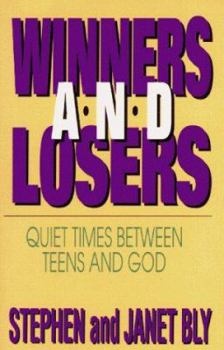 Paperback Winners and Losers: Quiet Times Between Teens and God Book