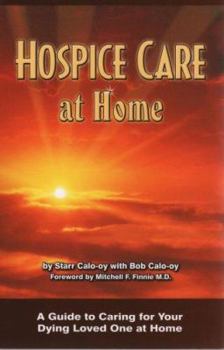 Paperback Hospice Care at Home: A Guide to Caring for Your Dying Loved One at Home Book