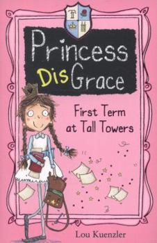 Princess DisGrace - Book #1 of the Princess DisGrace
