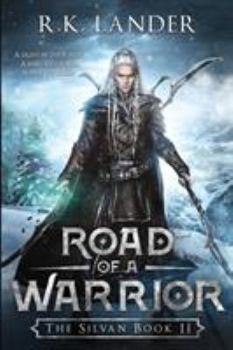 Paperback Road of a Warrior: The Silvan Book II Book