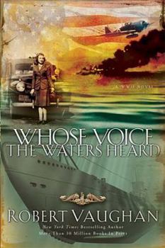 Paperback Whose Voice the Waters Heard: A WWII Novel Book