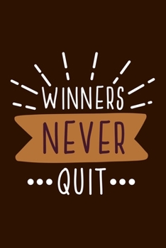 Winners Never Quit: Blank Lined Notebook Journal: Football Gift For Dad Brother Father Son Husband Grandpa 6x9 | 110 Blank  Pages | Plain White Paper | Soft Cover Book