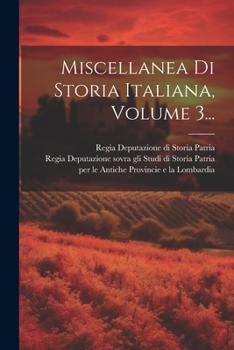 Paperback Miscellanea Di Storia Italiana, Volume 3... [Italian] Book