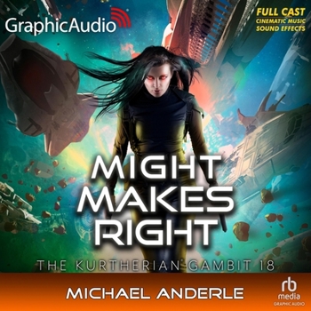 MP3 CD Might Makes Right [Dramatized Adaptation]: The Kurtherian Gambit 18 Book