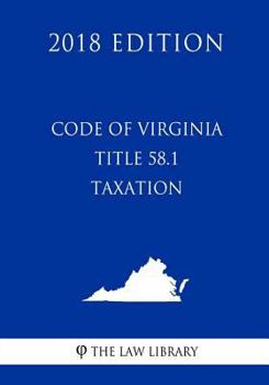 Paperback Code of Virginia - Title 58.1 - Taxation (2018 Edition) Book