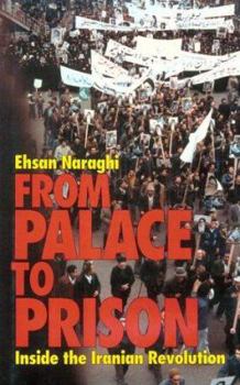 Hardcover From Palace to Prison: Inside the Iranian Revolution Book