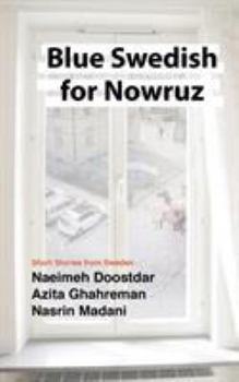 Paperback Blue Swedish for Nowruz; Short Stories from Sweden Book