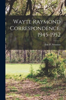 Paperback Wayte Raymond Correspondence, 1945-1952 Book