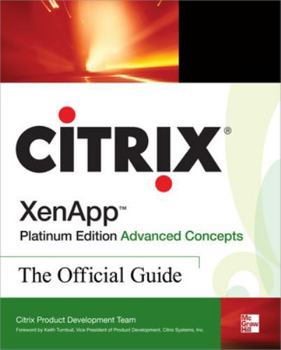 Paperback Citrix Xenapp(tm) Platinum Edition Advanced Concepts: The Official Guide Book
