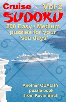 Paperback Cruise Sudoku 200 Easy / Medium Puzzles for your 'sea days': Brain training sudoku puzzles for beginners to adults Book