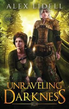 Unraveling Darkness: Scout Book 2 of 2 - Book #2 of the Royal Scout