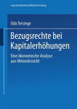 Paperback Bezugsrechte Bei Kapitalerhöhungen: Eine Ökonomische Analyse Aus Aktionärssicht [German] Book