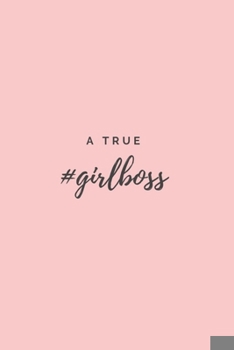 A True #Girlboss: (Paperback, 6 x 9, 180 lined pages)