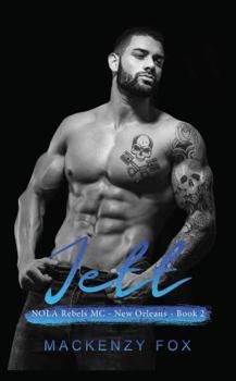 Jett: NOLA Rebels MC (Book 2) (NOLA Rebels MC (New Orleans Series)) - Book #2 of the NOLA Rebels MC - New Orleans