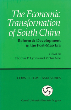 Paperback The Economic Transformation of South China: Reform & Development in the Post-Mao Era Book