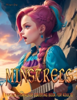Paperback Minstrels: Fantasy Character Coloring Book for Adults Book