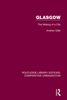 Paperback Glasgow: The Making of a City Book