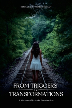 Paperback From Triggers To Transformations: A Workmanship Under Construction Book