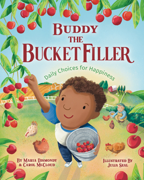 Hardcover Buddy the Bucket Filler: Daily Choices for Happiness Book