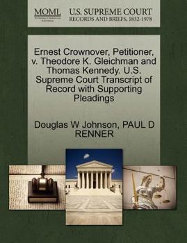 Paperback Ernest Crownover, Petitioner, V. Theodore K. Gleichman and Thomas Kennedy. U.S. Supreme Court Transcript of Record with Supporting Pleadings Book