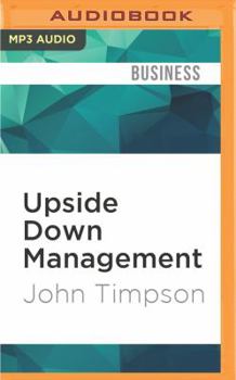 MP3 CD Upside Down Management: A Common-Sense Guide to Better Business Book
