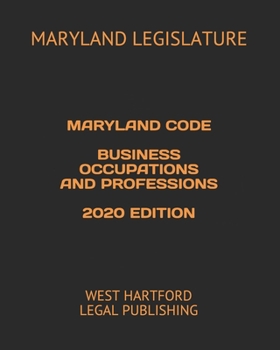Paperback Maryland Code Business Occupations and Professions 2020 Edition: West Hartford Legal Publishing Book