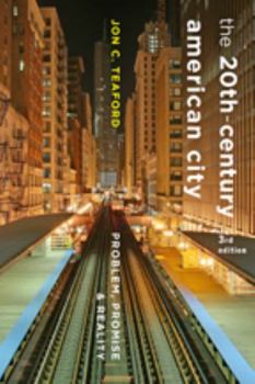 Paperback The Twentieth-Century American City: Problem, Promise, and Reality Book