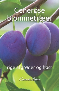Paperback Generøse blommetræer: rige afgrøder og høst [Danish] Book