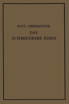 Paperback Das Schmiedbare Eisen: Konstitution Und Eigenschaften [German] Book