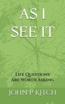 Paperback As I See It: Life Questions Are Worth Asking Book