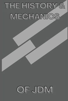 The history and mechanics of JDM