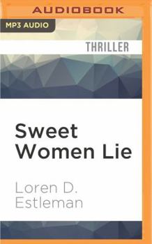 Sweet Women Lie - Book #10 of the Amos Walker