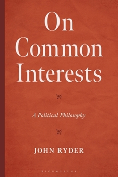 Hardcover On Common Interests: A Political Philosophy Book
